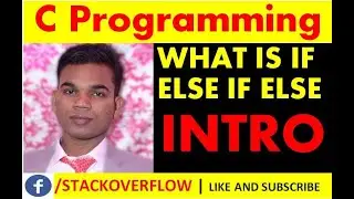 What is IF ELSE IF ELSE | Nested if Else If Else | What is If else