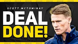 BREAKING! McTominay TRANSFER Confirmed!