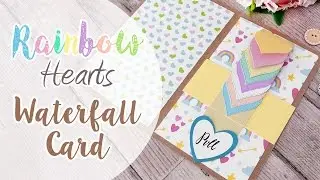 Biglietto cuori a cascata Mobile! - Rainbow Hearts Waterfall Card DIY