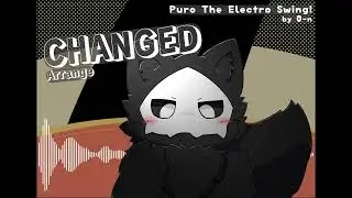 [Changed Electro swing Arrange]Puro The Electro Swing!