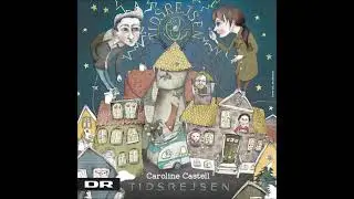 Caroline Castell - Tidsrejsen (Officiel audio)