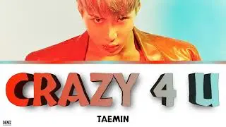TAEMIN - Crazy 4 U. ПЕРЕВОД НА РУССКИЙ\ТЕКСТ\КИРИЛЛИЗАЦИЯ. Color Coded Lyrics