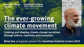 Grantham Annual Lecture 2022: The ever-growing climate movement: Shaping climate change narratives