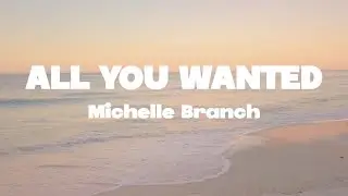 Michelle Branch - All you wanted lyrics | (Mr. SOUNDS)