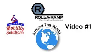 Roll-A-Ramp Around The World: Mcilwain Mobility Solutions
