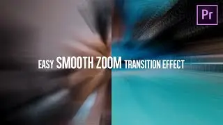 Easy SMOOTH ZOOM Transition | Adobe Premiere Pro Tutorial