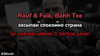 Rauf & Faik, Bahh Tee - засыпай спокойно страна | İyi Uykular,Ülkem // Türkçe Çeviri