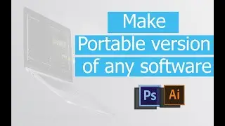 How to make portable of any softwar । যে কোন সফটওয়ার কে Portable হিসেবে তৈরি করুন।