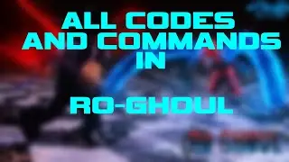 All Codes & Commands In [1M FAVS!] Ro-Ghoul [ALPHA] I Roblox