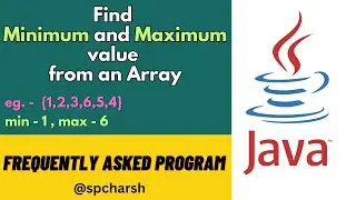 Program to Find Min and Max from Array Elements | 2024 Interview Question | 
