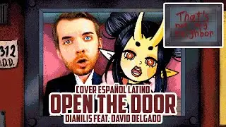 That's not my neighbor  - OPEN THE DOOR (COVER ESPAÑOL LATINO) Dianilis feat. @daviddelgadocovers
