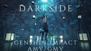 Neoni - Darkside Genshin Impact AMV/GMV