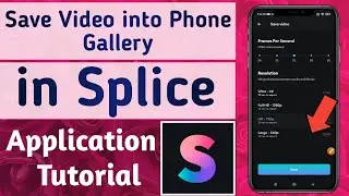 How to Save Edited Video into Phone Gallery in Splice - Video Editor App