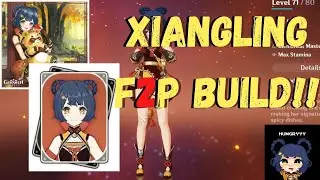 XIANGLING BUILD!! (F2P FRIENDLY)