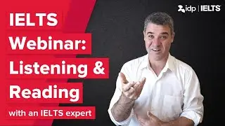 Free IDP Webinar #5: IELTS Listening and Reading Masterclass