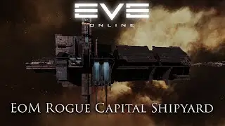 Eve Online: EoM Rogue Capital Shipyard Event site | EVE Foundation