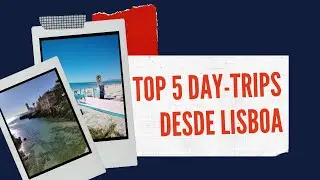 Los 5 mejores paseos desde Lisboa | Luli en Portugal
