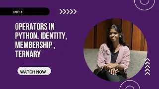🔍 Python Operators Explained | Part 8 | Identity, Membership & Ternary Operators