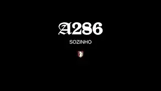 A286 - Sozinho (Lyric Video)