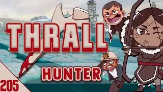 Unintentionally Hyper Aggresive - The Hunter #205 | Dread Hunger Thrall Gameplay