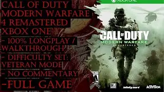 COD Modern Warfare 4 Remastered Xbox One (Veteran) Full Game 100% Walkthrough (No Commentary)