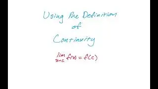Using the Definition of Continuity in Calculus