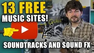 13 FREE MUSIC SITES! (Royalty Free Youtube Music and Sound FX)