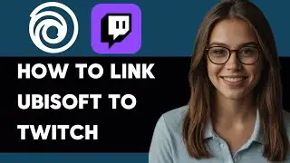 HOW TO LINK UBISOFT ACCOUNT TO TWITCH ACCOUNT NEW ULTIMATE GUIDE 2024!