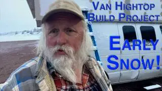 It Snowed Before The Van Build Was Finished!