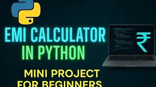 💻 EMI Calculator Using Python | Mini Project for Beginners | Python Projects 🔥