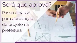 Será que a prefeitura vai aprovar o projeto que você quer fazer no seu terreno?
