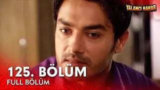 Yalancı Bahar Hint Dizisi | 125. Bölüm