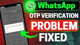 Whatsapp OTP verification code problem solution | WhatsApp verification code not received solution