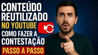 Conteúdo Reutilizado no YouTube | Como Fazer a Contestação | Passo a Passo