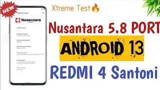 REDMI 4 🆕 Nusantara Project 5.8 Santoni | ANDROID 13 | Updated 2023 | Feature Loaded but....