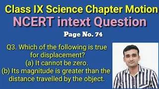 Which of the following is true for displacement?(a) It cannot be zero.(b) Its magnitude