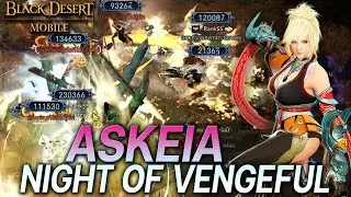 Black Desert Mobile | ASKEIA | NIGHT OF VENGEFUL