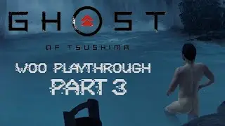 Jin's Booty will save all of Tsushima! [Part 3] - Ghost of Tsushima Playthrough [PS4 Pro]