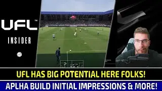 [TTB] UFL BRAND NEW GAMEPLAY IMPRESSIONS! - DRIBBLING LOOKS PROMISING, DEFENDING MORE MANUAL & MORE!