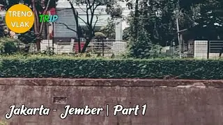 [TRIP] Jakarta - Jember | Part 1