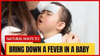How To Reduce Infant Fever At Home? Natural Remedies That Actually Work