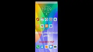HOW TO INSTALL GOOGLE APPS on HUAWEI Y6P
