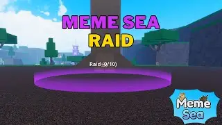 How To Do Raids in Meme Sea | Meme Sea Raid Location