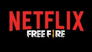 Netflix  X  Free fire