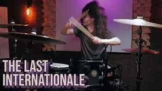 The Last Internationale - Indian Blood | Drum Cover