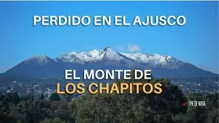 Me Perdí Buscando Jugar con mi Perro en el Ajusco y Me Encontré al Narco