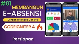 01 Membangaun E-Absensi Foto Selfie Dan GPS Dengan Codeigniter 4  - Persiapan