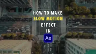 How To Make Slow Motion in After Effects Tutorial
