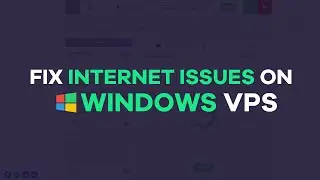 How to Fix Internet Connection Issues on Windows VPS