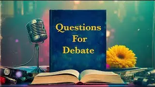 50 Questions for Debate - In the Art of Public Speaking